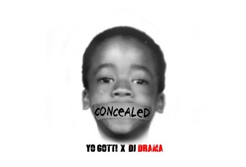 Yo Gotti – Concealed (Mixtape) (Hosted by DJ Drama)