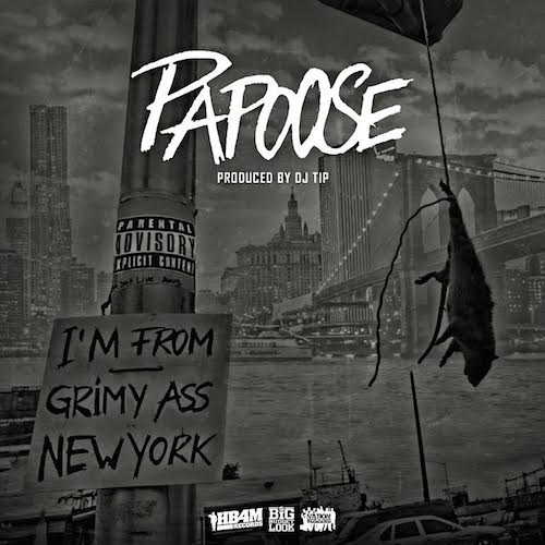 ZQBl0Ho Papoose – Grimy Ass New York  