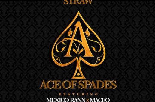 FBG Straw x Mexico Rann & Maceo – Ace Of Spades