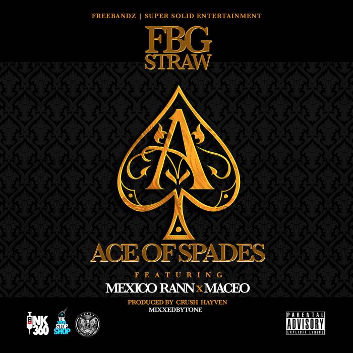 ace-of-spades-hd FBG Straw x Mexico Rann & Maceo - Ace Of Spades  