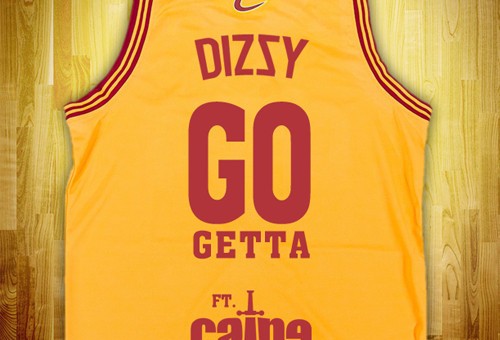 Dizzy – Go Getta Ft. Caine