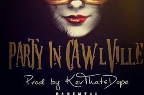 Cawl Sted – Party In CawlVille (Prod. By KevThatsDope)