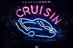Roscoe Dash 2.0 – Cruisin’ (Prod. By DJ A Madd Decent)