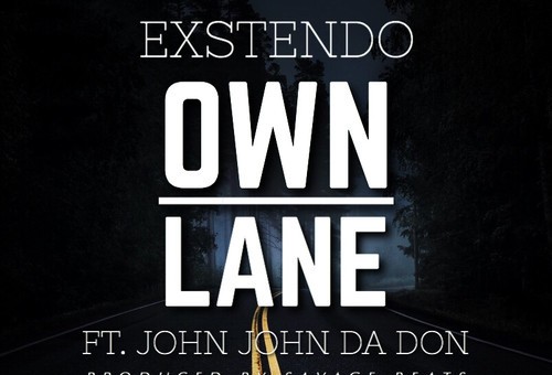 Exstendo – Own Lane Ft. John John Da Don (Prod. By Savage Beats)