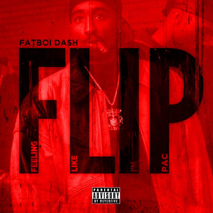 fatboi-dash-f-l-i-p-feeling-like-im-pac-prod-by-j-white-beats-HHS1987-2015 Fatboi Dash - F.L.I.P (Feeling Like Im Pac) (Prod by J White Beats)  