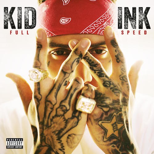 kid-ink-full-speed-cover-500x500 Kid Ink - Full Speed (Tracklist)  