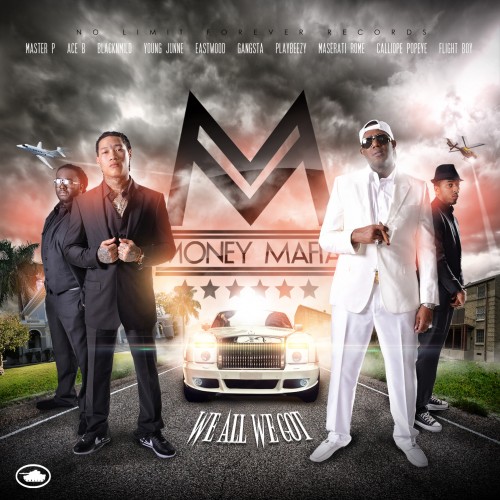 money-mafia Master P Presents: Money Mafia - We All We Got (Mixtape)  