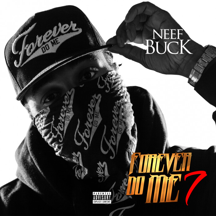 neef-buck-forever-do-me-7-album-stream-HHS1987-2015-1 Neef Buck - Forever Do Me 7 (Album Stream)  