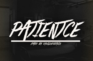 Conscious Kane – Patience Ft. 94Nicely (Prod. By LavishDieRich)