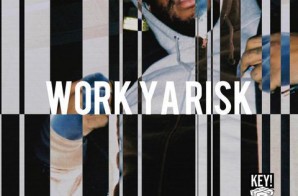 Key! – Work Ya Risk (Prod. by TM88)
