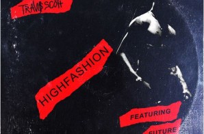 Travi$ Scott – High Fashion ft. Future