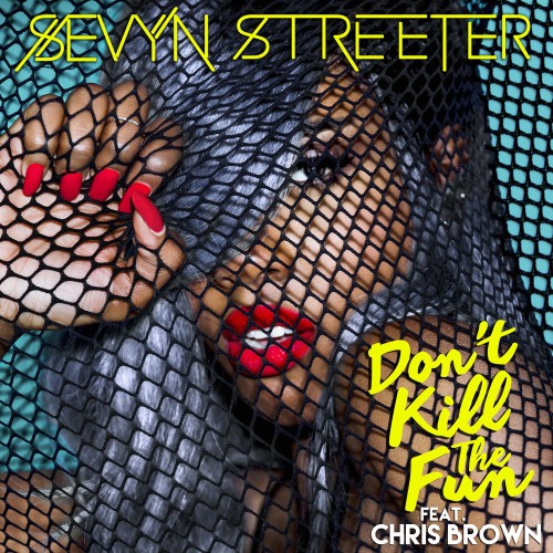 sevyn-dont-kill-the-fun-cover-500x500 Sevyn Streeter - Don't Kill The Fun Ft. Chris Brown  