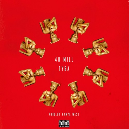 tyga-40-mill-500x500 Tyga Takes You Behind The Scenes Of 40 Mill (Video)  
