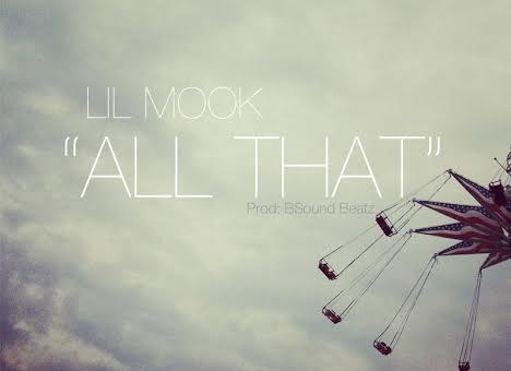 Lil Mook – All That (Prod By BSoundBeatz)