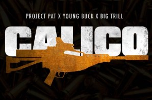 Big Trill – Calico Ft. Project Pat & Young Buck