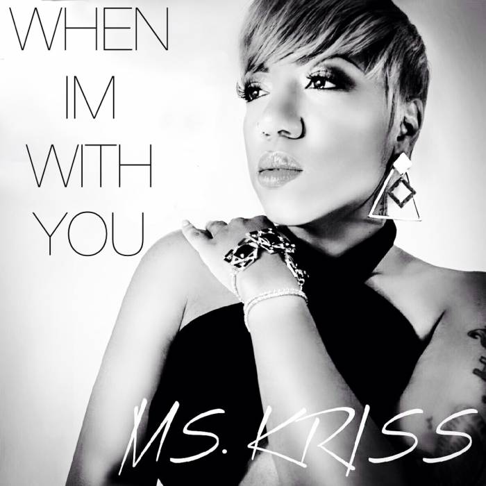 unnamed-32 Ms. Kriss - When I'm With You Ft. Sleep (Prod. By Foxx Starstruck)  