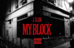 J.Slim – My Block