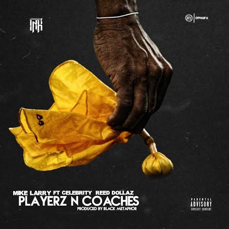 unnamed37 Mike Larry x Celebrity x Reed Dollaz - Playaz & Coaches (Prod. by Black Metaphor)  