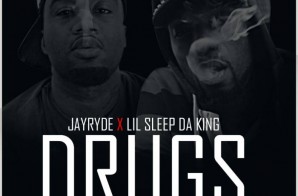 Jayryde – Drugs Ft. Lil Sleep Da King