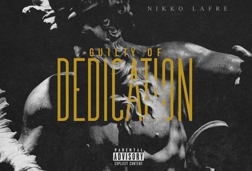Nikko Lafre – Guilty Of Dedication (300 Ent. Video & Audio Debut)