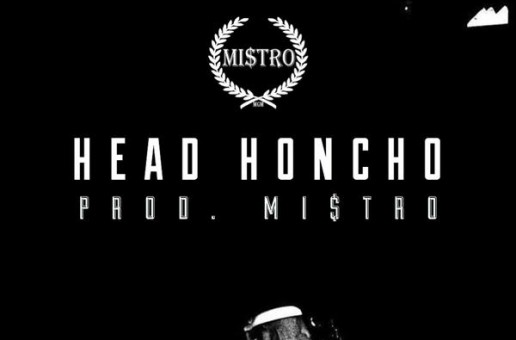 Mi$tro – Head Honcho