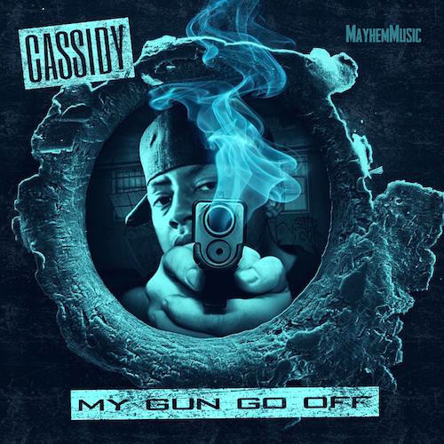 Cassidy_My_Gun_Go_Off-500x500 Cassidy - My Gun Go Off  