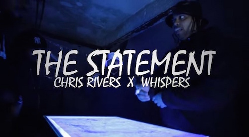 Chris Rivers – The Statement 2.0 Ft. Whispers (Video)