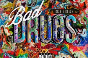 Bizz-E Blaze – Bad Drugs