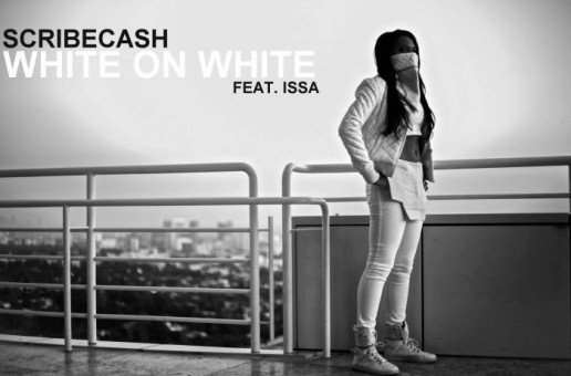ScribeCash – White On White Ft. Issa