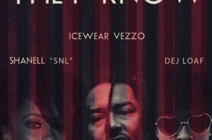 Icewear Vezzo – They Know Ft. Dej Loaf & Shanell