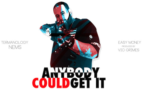 Nems – Anybody Could Get It ft. Ea$y Money & Termanology