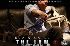 Kevin Gates – The Law (Prod. By Millz & Zar)