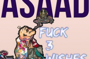 Asaad – Fuck 3 Wishes (Prod. By DP Beats)