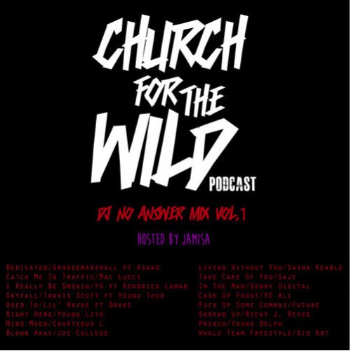 Screen-Shot-2015-02-08-at-11.43.08-AM-1-500x499 Church For The Wild (DJ No Answer Mix Vol. 1) Hosted By Jamisa (Podcast)  