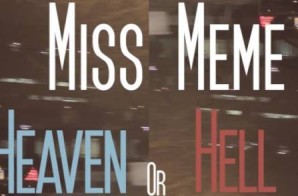 Miss Meme – Heaven or Hell (Me-mix) (Video)
