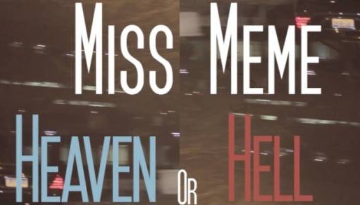 Miss Meme – Heaven or Hell (Me-mix) (Video)