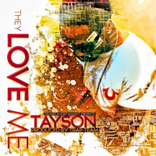 THEY-LOVE-ME-500x500 Tayson1000 - They Love Me  