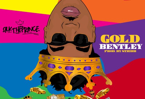 Silk The Prince – Gold Bentley (Prod. By Stribb)