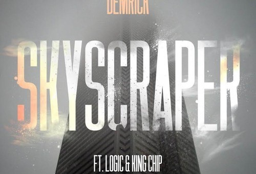 Demrick – Skyscraper Ft. Logic & King Chip