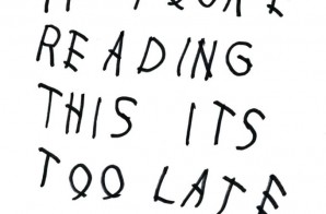 First Week Sales Projections Of Drake’s Latest Mixtape, “If You’re Reading This It’s Too Late”