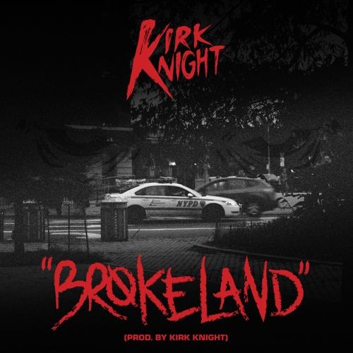 c9IKPdQ-500x500 Kirk Knight – Brokeland  