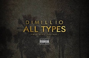 Dimillio – All Types (Prod. By Beat Theipz)