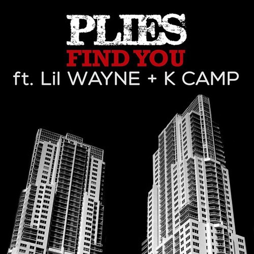 plies-find-you-lil-wayne-k-camp-1-500x500 Plies - Find You Remix Ft. Lil Wayne & K Camp  