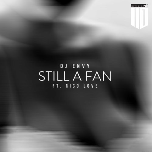 rm9fIK9 DJ Envy – Still A Fan Ft. Rico Love  