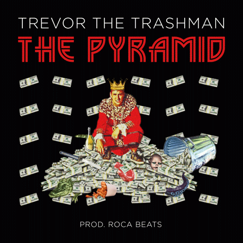 securedownload-500x500 Trevor The Trashman - The Pyramid (Prod. By Roca Beats)  