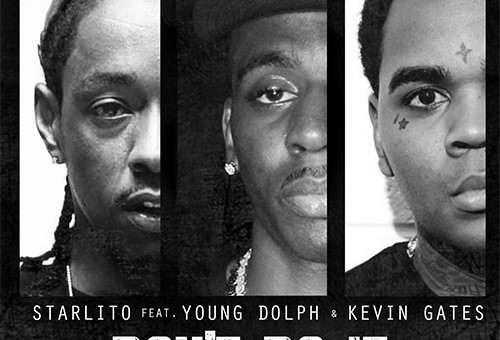 Starlito – Don’t Do It Ft. Young Dolph & Kevin Gates