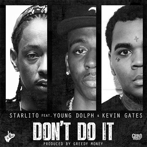 starlito-dont-do-it-500x500 Starlito - Don't Do It Ft. Young Dolph & Kevin Gates  