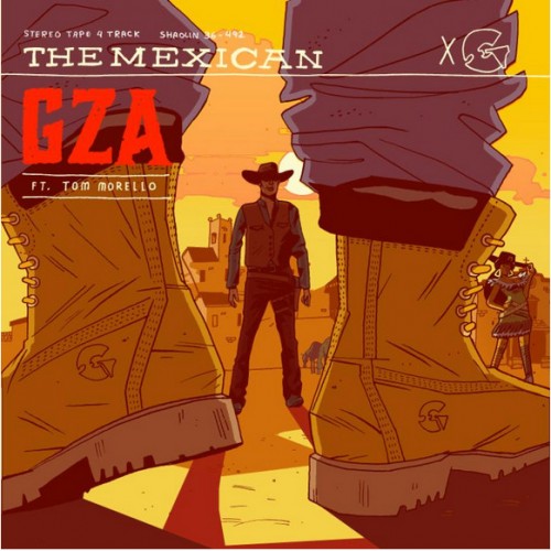 themexican-1-500x500 GZA - The Mexican Ft. Tom Morello  