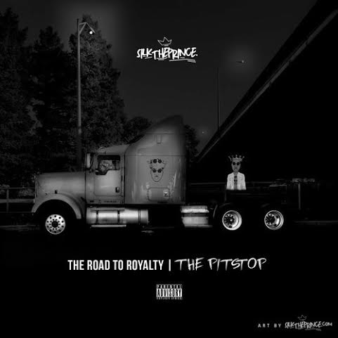 thepitstop Silk The Prince - The Road to Royalty: The Pitstop (Mixtape)  