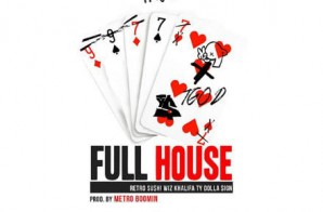 Two-9 x Wiz Khalifa x Ty Dolla $ign – Full House (Prod. by Metro Boomin)